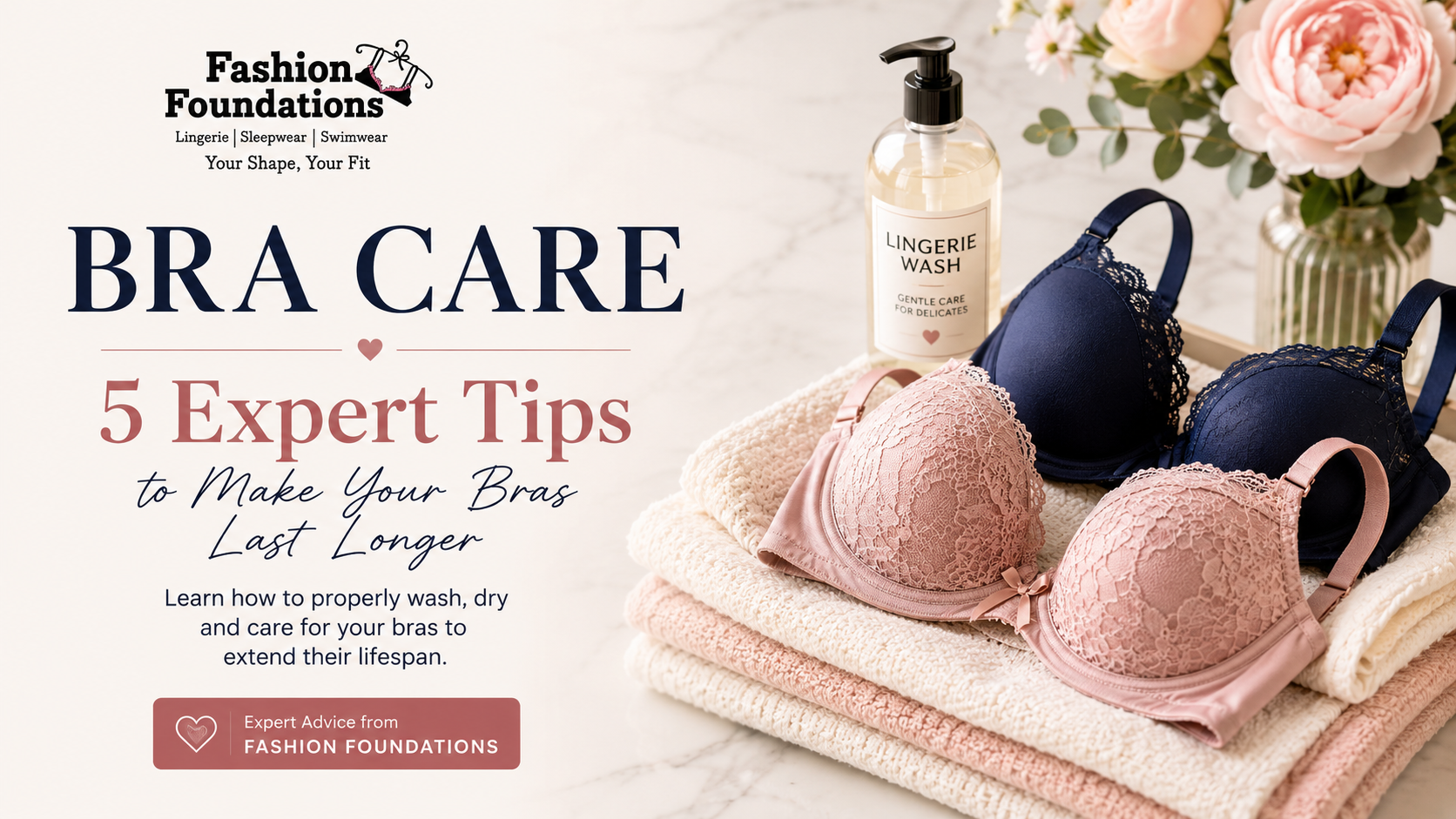 How to Care for Your Bras: 5 Simple Tips to Make Them Last Longer